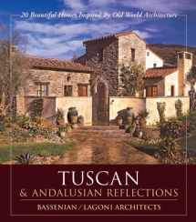 9780972153959-0972153950-Tuscan & Andalusian Reflections: 20 Beautiful Homes Inspired By Old World Architecture