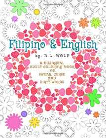 9781539774297-1539774295-Filipino & English - A Bilingual Adult Coloring Book on Swear, Curse and Dirty Words (A Bilingual Swear, Curse and Dirty Words Series)