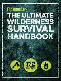 9781681881515-1681881519-The Ultimate Wilderness Survival Handbook: 156 Tips for Any Environment