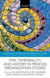 9780198870715-019887071X-Time, Temporality, and History in Process Organization Studies (Perspectives on Process Organization Studies)