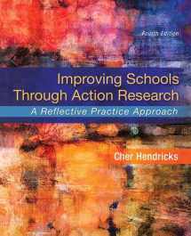 9780134027425-0134027426-Improving Schools Through Action Research: A Reflective Practice Approach, Enhanced Pearson eText -- Access Card Package