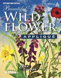 9781604600032-1604600039-Beautiful Wildflower Applique