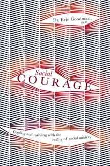 9781925335750-1925335755-Social Courage: Coping and thriving with the reality of social anxiety