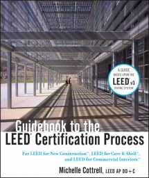 9780470524183-0470524189-Guidebook to the LEED Certification Process: For LEED for New Construction, LEED for Core and Shell, and LEED for Commercial Interiors