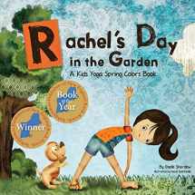9781500138493-1500138495-Rachel's Day in the Garden: A Kids Yoga Spring Colors Book (Kids Yoga Stories)