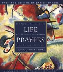 9780062513779-006251377X-Life Prayers : From Around the World : 365 Prayers, Blessings, and Affirmations to Celebrate the Human Journey