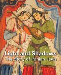 9780984755028-0984755020-Light and Shadows: The Story of Iranian Jews