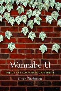 9780226815299-0226815293-Wannabe U: Inside the Corporate University