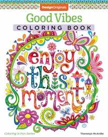 9781574219951-1574219952-Good Vibes Coloring Book (Coloring is Fun) (Design Originals): 30 Beginner-Friendly & Relaxing Creative Art Activities; Positive Messages & Inspirational Quotes; Perforated Paper Resists Bleed Through