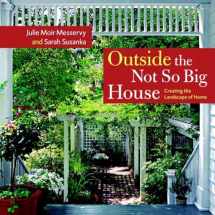 9781561587346-1561587346-Outside the Not So Big House: Creating the Landscape of Home