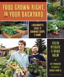 9781594856839-1594856834-Food Grown Right, In Your Backyard: A Beginner's Guide to Growing Crops at Home