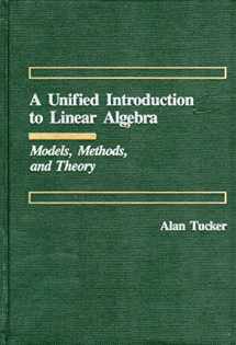9780024215802-0024215805-A Unified Introduction to Linear Algebra: Models, Methods and Theory