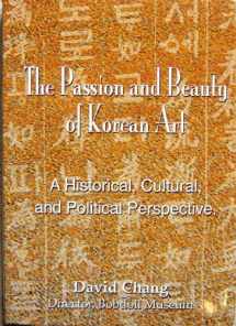 9788991090033-8991090036-The Passion and Beauty of Korean Art: A Historical, Cultural, and Political Perspective
