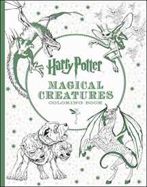 9781338030006-1338030000-Harry Potter Magical Creatures Coloring Book: Official Coloring Book, The