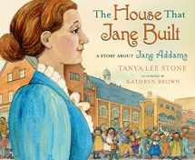 9780805090499-0805090495-The House That Jane Built: A Story About Jane Addams