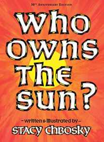9781930900998-1930900996-Who Owns the Sun?