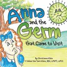 9780984013227-0984013229-Anna and the Germ that Came to Visit