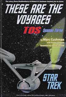 9780989238175-0989238172-These Are the Voyages: Tos: Season 3 (Star Trek: These Are the Voyages, 3)