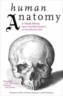 9780810997981-0810997983-Human Anatomy: A Visual History from the Renaissance to the Digital Age