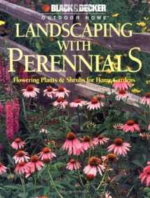 9780865734609-0865734607-Landscaping with Perennials (Black & Decker Outdoor Home)