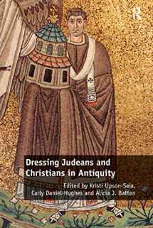 9780367879334-0367879336-Dressing Judeans and Christians in Antiquity