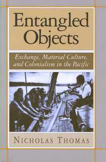 9780674257313-0674257316-Entangled Objects: Exchange, Material Culture, and Colonialism in the Pacific