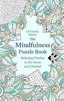 9781472137500-1472137507-The Mindfulness Puzzle Book: Relaxing Puzzles to De-stress and Unwind