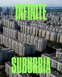 9781616895501-1616895500-Infinite Suburbia: (52 illustrated essays on the future of suburban development from the perspectives of architecture, planning, history, and transportation)