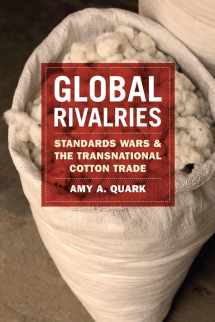 9780226050539-022605053X-Global Rivalries: Standards Wars and the Transnational Cotton Trade