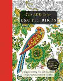 9781438009445-1438009445-Exotic Birds: Gorgeous Coloring Books With More Than 120 Pull-Out Illustrations to Complete (Just ADD Color)