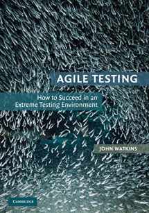9780521726870-0521726875-Agile Testing: How to Succeed in an Extreme Testing Environment