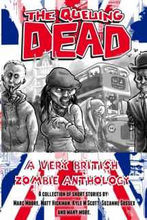 9781718855472-1718855478-The Queuing Dead: A Very British Zombie Anthology