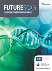 9781556484896-1556484895-Futurescan 2023: Healthcare Trends and Implications (Futurescan Healthcare Trends and Implications)
