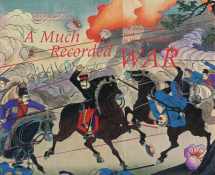 9780878466917-0878466916-Much Recorded War: The Russo-Japanese War In History And Imagery, A