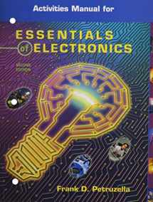 9780078276972-0078276977-Essentials Of Electronics, Activities Manual with MultiSIM CD-ROM
