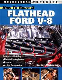 9780760314937-0760314934-How to Build a Flathead Ford V-8 (Motorbooks Workshop)