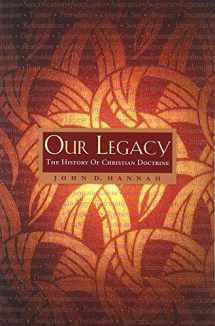 9781576832646-1576832643-Our Legacy: The History of Christian Doctrine