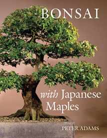 9780881928099-0881928097-Bonsai with Japanese Maples
