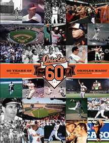 9781608873180-1608873188-Baltimore Orioles: 60 Years of Orioles Magic