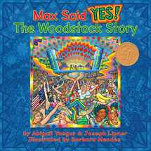 9780692160640-0692160647-Max Said Yes!: The Woodstock Story