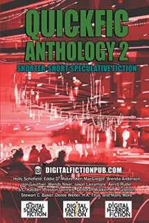 9781927598399-1927598397-Quickfic Anthology 2: Shorter-Short Speculative Fiction (Quickfic from DigitalFictionPub.com) (Volume 2)