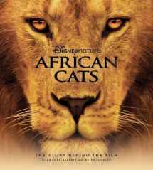 9781423134107-1423134109-Disney Nature: African Cats: The Story Behind the Film (Disney Editions Deluxe (Film))