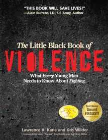9781594391293-1594391297-The Little Black Book Violence: What Every Young Man Needs to Know About Fighting