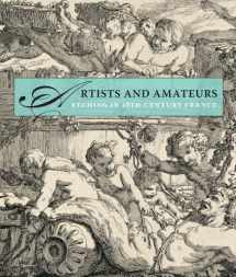 9780300197006-0300197004-Artists and Amateurs: Etching in Eighteenth-Century France
