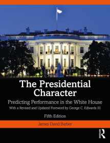 9780367366773-0367366770-The Presidential Character: Predicting Performance in the White House, With a Revised and Updated Foreword by George C. Edwards III