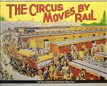 9780871085153-0871085151-The Circus Moves by Rail