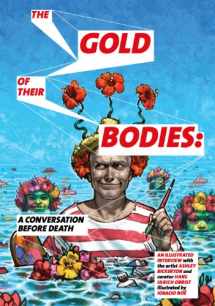 9781906967307-190696730X-Gold of Their Bodies (Signed Edition): A Conversation Before Death