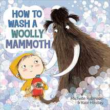 9780805099669-0805099662-How to Wash a Woolly Mammoth: A Picture Book