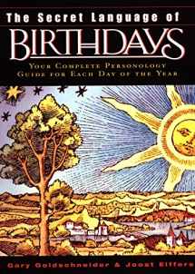 9780670032617-0670032611-The Secret Language of Birthdays: Your Complete Personology Guide for Each Day of the Year