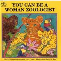 9781880599563-1880599562-You Can Be a Woman Zoologist